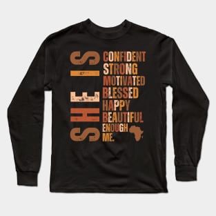 She Is Confident Strong Motivated blessed happy beautiful enough me Long Sleeve T-Shirt